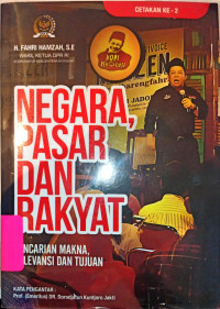 Negara pasar dan rakyat: pencarian makna, relevansi, dan tujuan