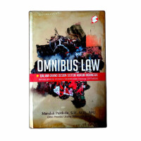 Omnibus Law dalam Grand Design Sistem Hukum Indonesia