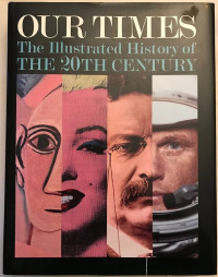 Our Times: The Illustrated History of The 20th Century