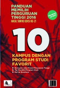 Panduan memilih perguruan tinggi 2016: hasil survei edisi ke-21