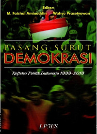 Pasang surut demokrasi: refleksi politik Indonesia 1999-2019