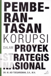 Pemberantasan Korupsi dalam Proyek Strategis Nasional