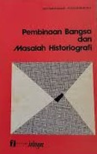 Image of Pembinaan Bangsa dan Masalah Historiografi