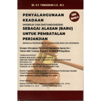 Image of Penyalahgunaan Keadaan (Misbruik Van Omstandigheden) Sebagai Alasan (Baru) Untuk Pembatalan Perjanjian Ed Revisi 3