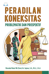 Peradilan koneksitas : problematik dan prospektif