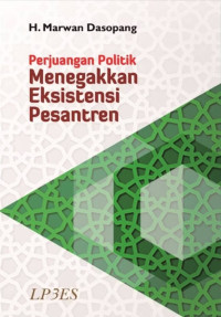 Perjuangan politik menegakan eksistensi pesantren