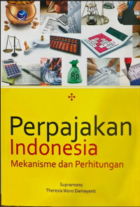 Image of Perpajakan Indonesia: Mekanisme & Perhitungan
