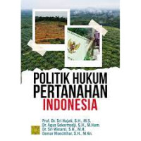 Politik Hukum Pertanahan Indonesia