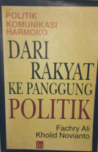 Politik komunikasi Harmoko dari rRakyat ke Panggung Politik
