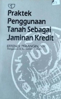Image of Praktek Penggunaan Tanah Sebagai Jaminan Kredit