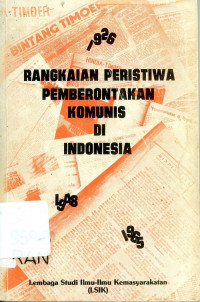 Rangkaian Peristiwa Pemberontakan Komunis Di Indonesia