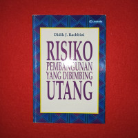 Risiko Pembangunan Yang Dibimbing Utang