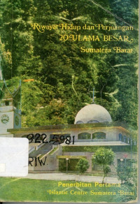 Riwayat Hidup dan Perjuangan 20 Ulama Besar Sumatera Barat