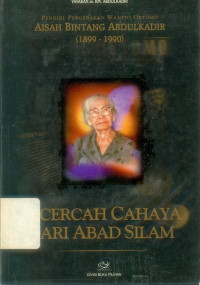 Secercah Cahaya Dari Abad silam : Pendiri Pergerakan Wanita Oetomo, Aisah Bintang Abdulkadir (1899-1990)