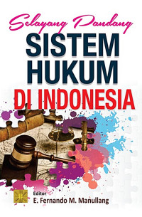 Selayang Pandang Sistem Hukum Di Indonesia