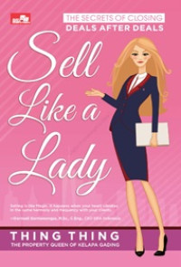 Sell like a lady: the secrets of closing deals after deals