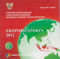 Statistik Perdangan Luar Negeri Indonesia Ekspor 2012: Jilid I