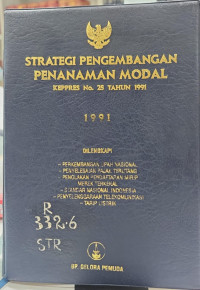 Image of Strategi Pengembangan Penanaman Modal ; KEPPRES No. 25 Tahun 1991
