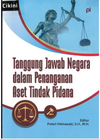 Image of Tanggung Jawab Negara dalam Penanganan Aset Tindak Pidana
