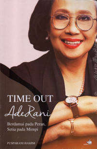 Time Out Ade Rani: Berdamai pada Peran, Setia pada Mimpi
