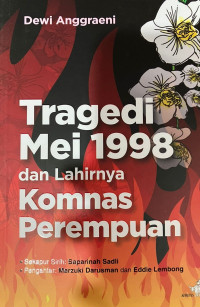 Tragedi Mei 1998 dan lahirnya Komnas Perempuan