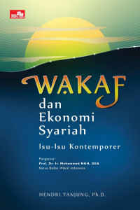 Wakaf dan Ekonomi Syariah: Isu-Isu Kontemporer