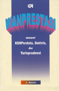 Wanprestasi menurut KUHPerdata, Doktrin, dan Yurisprudensi
