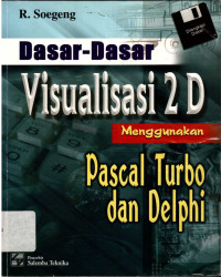 Dasar-dasar Visualisasi 2D menggunakan Pascal Turbo dan Delphi