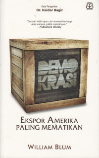 Demokrasi: Ekspor Amerika Paling Mematikan