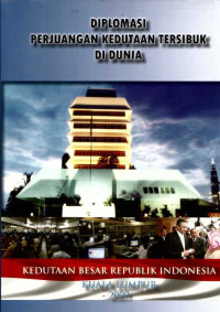 Diplomasi perjuangan kedutaan tersibuk di Dunia