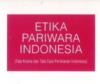 Etika Pariwara Indonesia (Tata Krama dan Tata Cara Periklanan Indonesia)