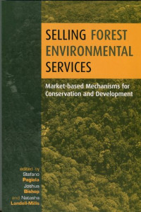 Selling forest environmental services: market-based mechanisms for conservation and development