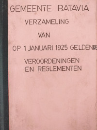 Verordeningen op de Bedrijven e.d. In De Gemeente Batavia