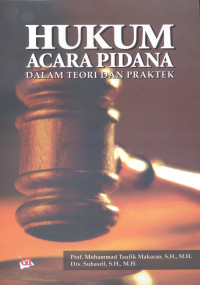 Hukum acara pidana dalam teori dan praktek