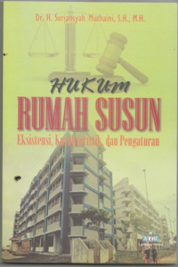 Hukum rumah susun : eksistensi, karakteristik, dan pengaturan