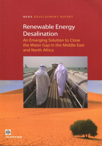 Renewable energy desalination: an emerging solution to close the water gap in the Middle East and North Africa
