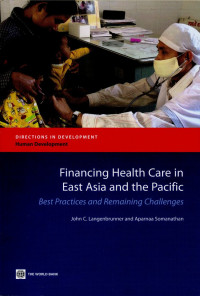 Financing Health Care In East Asia and the Pacific: Best Practices and Remaining Challenges
