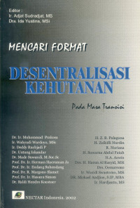Mencari Format Desentralisasi Kehutanan Pada Masa Transisi