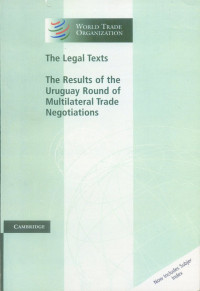 The Legal Texts: The Results of The Uruguay Round of Multilateral Trade Negotiations