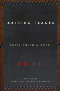 Abiding Places : Korea South and North