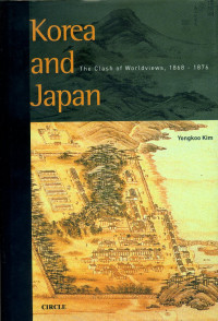 Korea and Japan: The Clash of Worldviews, 1868-1876