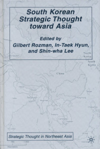 South Korean Strategic Thought Toward Asia