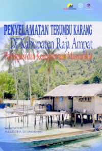 Penyelamatan Terumbu Karang di Kabupaten Raja Ampat: Partisipasi dan Kesejahteraan Masyarakat