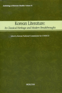 Korean Literature: Its Classical Heritage and Modern Breakthroughs