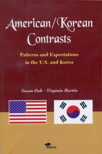 American/Korean Contrasts: Patterns and Expectations In The U.S. and Korea