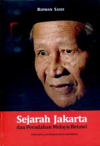 Sejarah Jakarta dan Peradaban Melayu Betawi