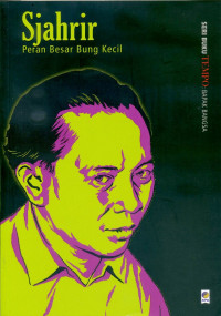 Sjahrir: Peran Besar Bung Kecil