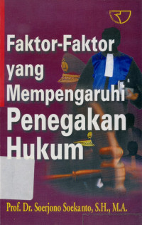 Faktor-Faktor yang Mempengaruhi Penegakan Hukum