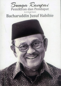 Bunga Rampai Pemikiran dan Pendapat mengenai Bacharuddin Jusuf Habibie