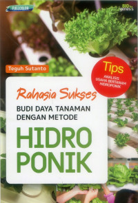 Rahasia Sukses Budi Daya Tanaman Dengan Metode Hidroponik